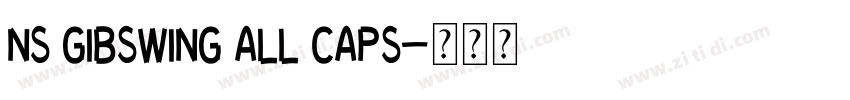 NS Gibswing All Caps字体转换